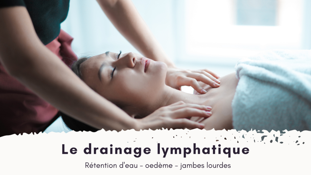 Massages bien-être à Lyon 7 drainage lymphatique Voder rétention d'eau jambes lourdes