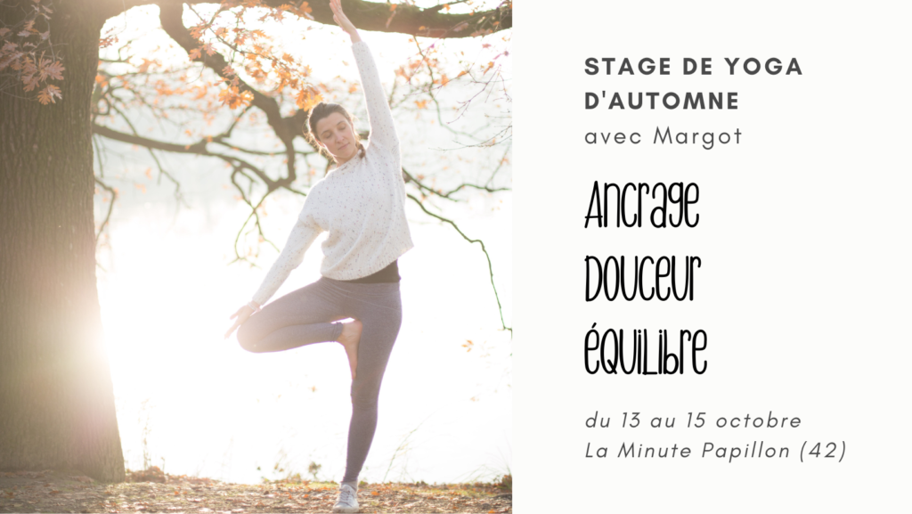 Stage yoga automne ancrage équilibre octobre 2023