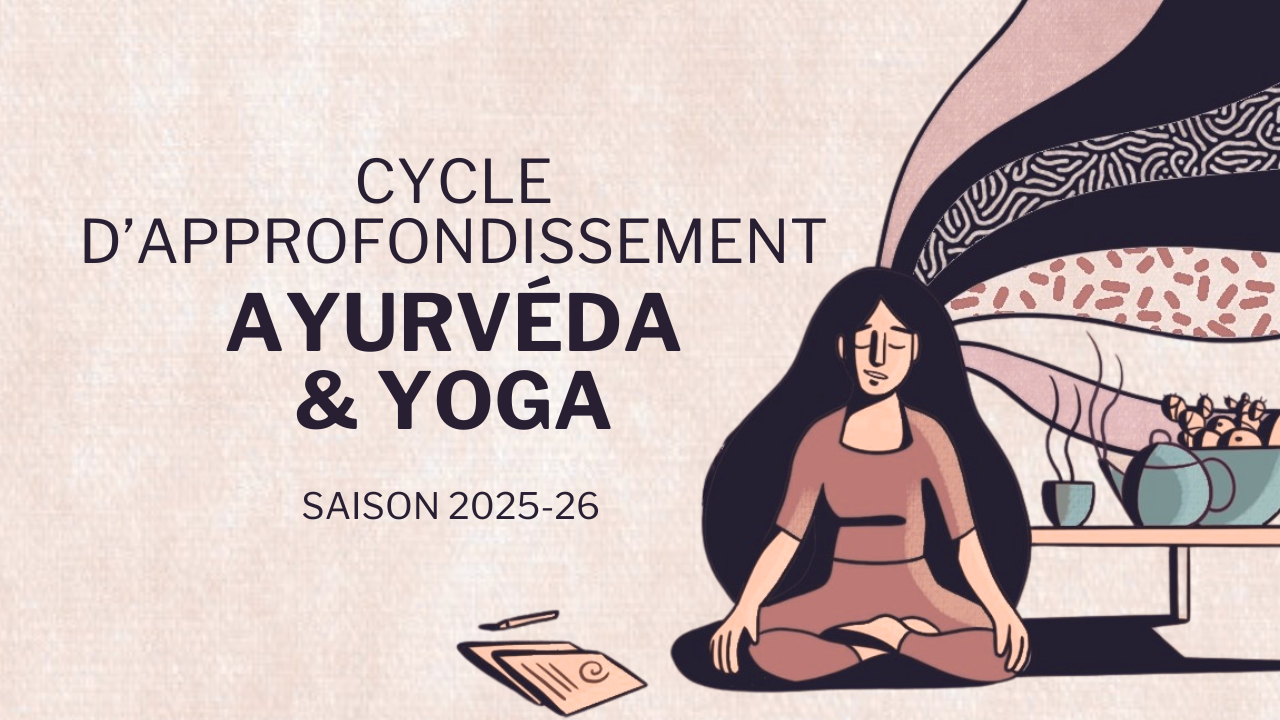 Cycle approfondissement yoga et ayurvéda Lyon