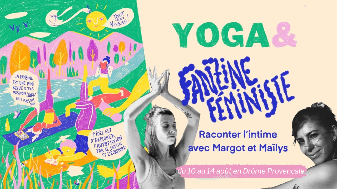Raconter l'intime Retraite Yoga et Zine Féministe Août 2026 Drôme