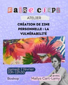 Atelier fanzine personnel vulnérabilité Maïlys Cart Lamy Faire Corps Lyon 2026