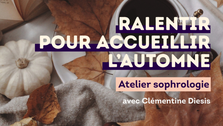 Ralentir accueillir automne yoga sophrologie respiration